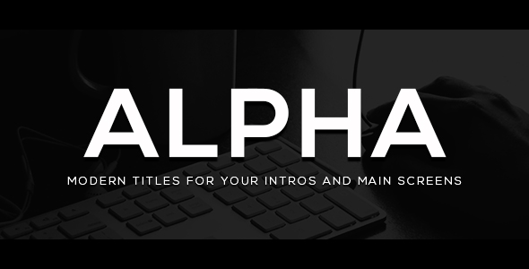 Alpha Titles - Download Videohive 20695760