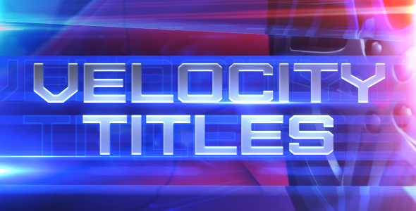 Velocity Titles - Download Videohive 18285280