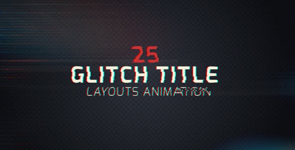 25 Glitch Title Animation Pack - Videohive 9718327 Download