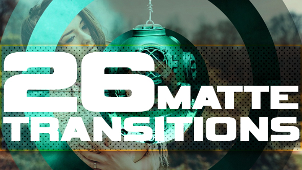26 Simple Matte Transitions - Download Videohive 16225708