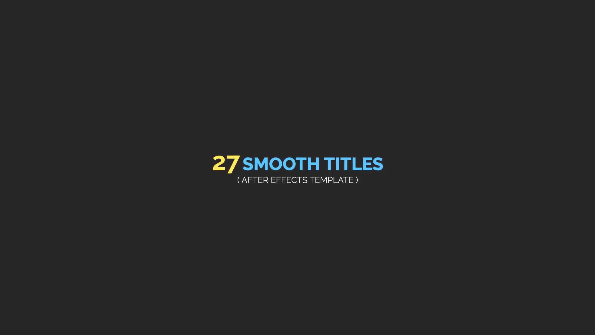 27 Smooth Titles Videohive 36732304 After Effects Image 1