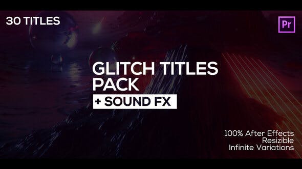 30 Glitch Titles + Sound FX for Premiere Pro - Videohive Download 24916988
