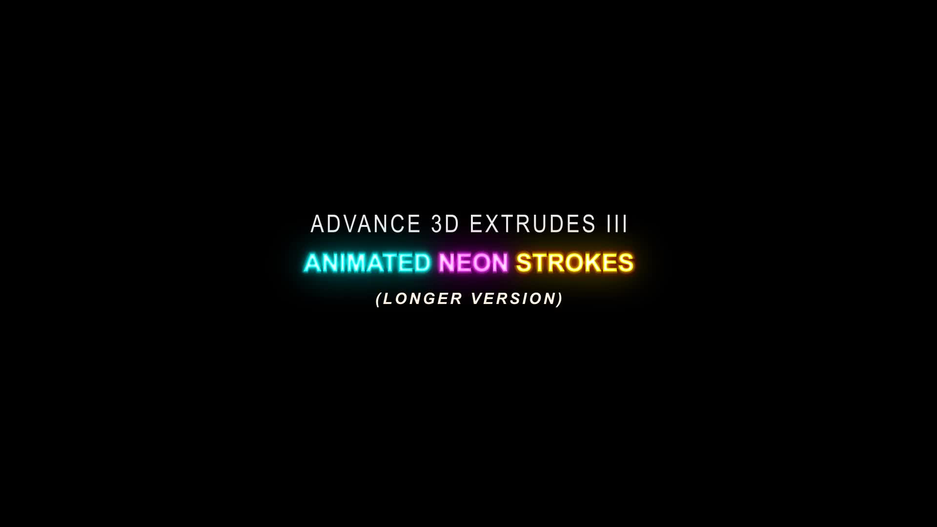 Advance 3D Extrudes III ( Animated Neon Strokes ) Videohive 19323146 After Effects Image 1