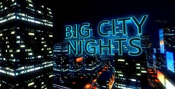Big City Nights - 6645825 Download Videohive