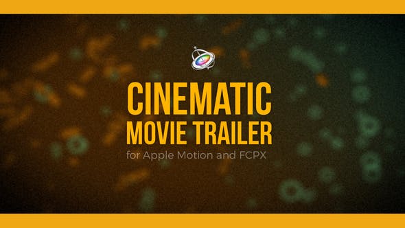 Cinematic Movie Trailer for Apple Motion and FCPX - Download 22730091 Videohive
