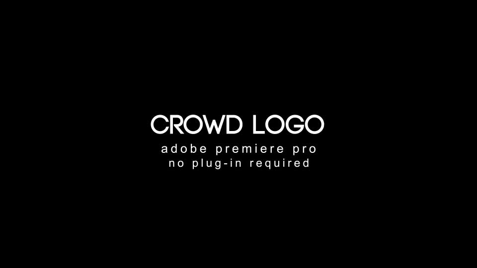 Crowd Logo Premiere Pro Videohive 23567750 Premiere Pro Image 1