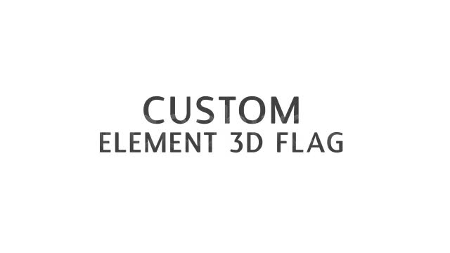 Custom Element 3D Flag - Download Videohive 4640457