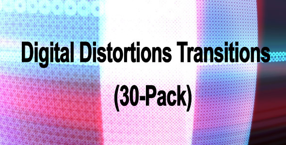 Digital Distortions Transitions (30 Pack) - Download Videohive 3953345