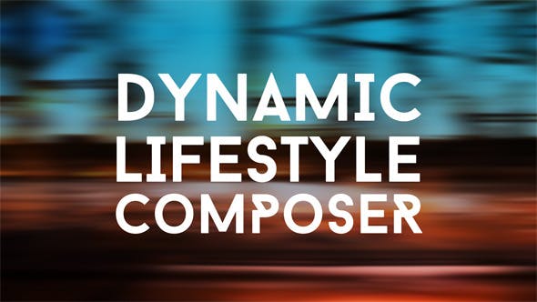 Dynamic Lifestyle Composer - 11055412 Download Videohive