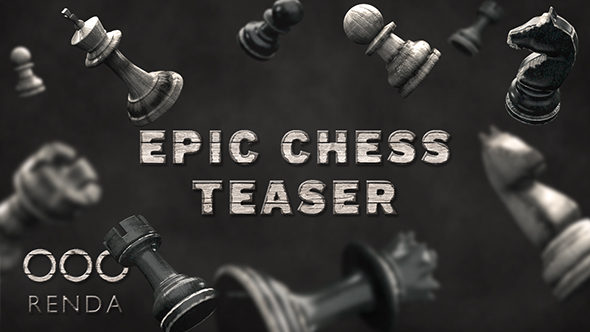 Epic Chess Teaser - Download Videohive 20719388