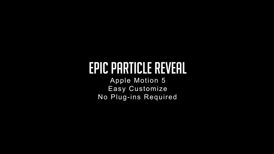 Epic Particle Reveal Apple Motion - Download Videohive 12852550