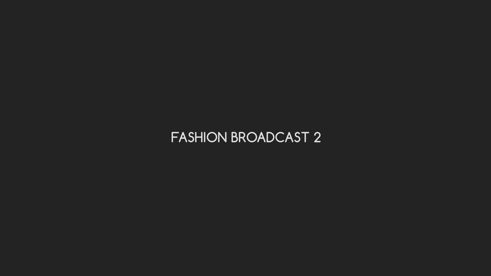 Fashion Broadcast 2 - Download Videohive 7639987