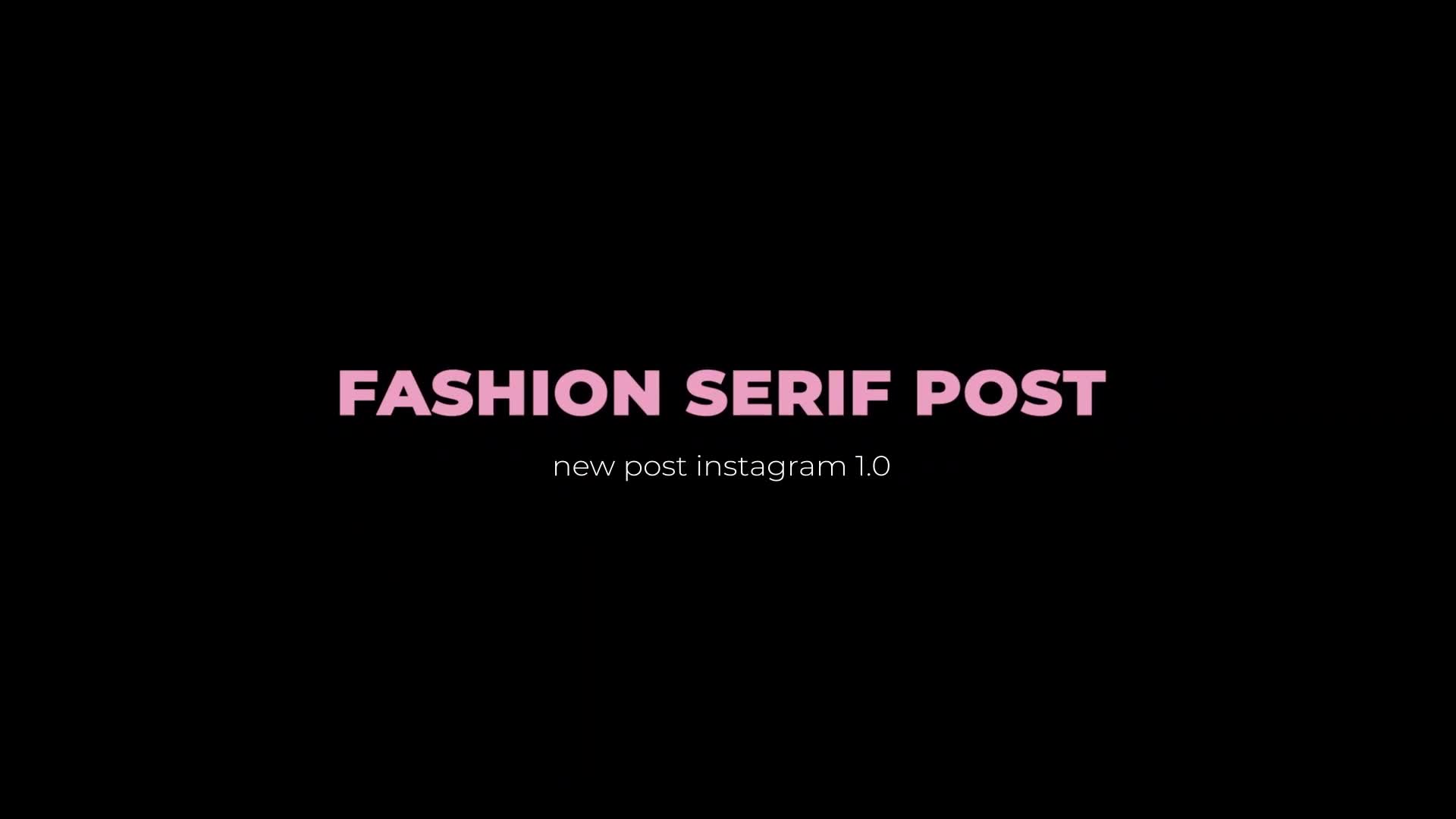 Fashion serif post instagram Videohive 31424451 After Effects Image 1