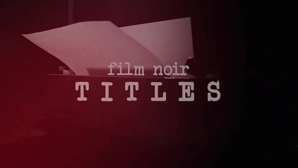 Film Noir Titles Videohive 30616171 After Effects Image 4