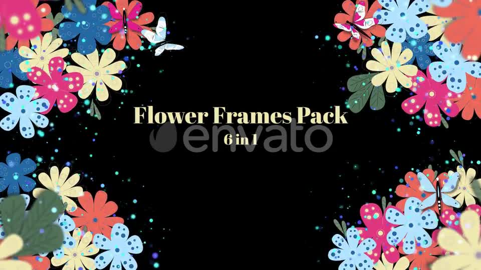 Flower Frames 6 In 1 Videohive 30559511 Motion Graphics Image 1