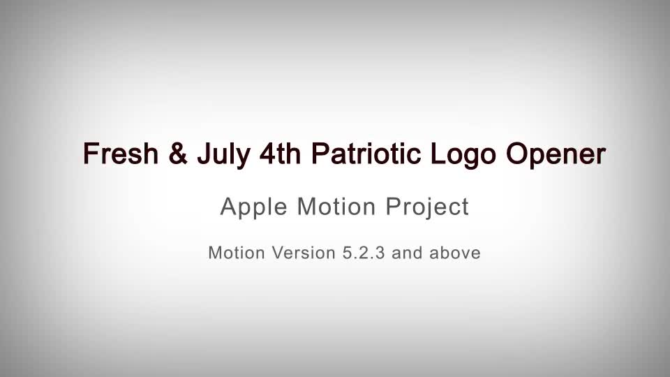 Fresh & July 4th Patriotic Logo Opener Apple Motion - Download Videohive 16006015