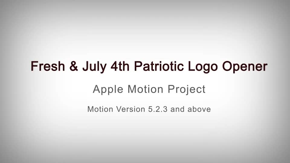 Fresh & July 4th Patriotic Logo Opener Apple Motion - Download Videohive 16006015