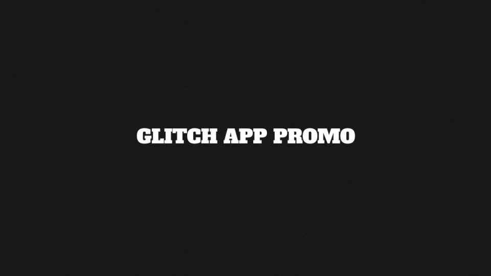 Glitch App Promo Videohive 13679605 After Effects Image 1