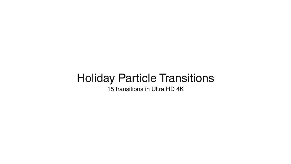 Holiday Particle Transitions Videohive 23015843 After Effects Image 1