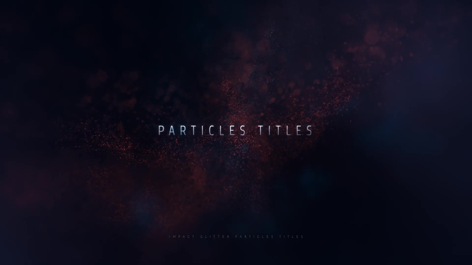 Impact Glitter Particles Titles Videohive 25293608 After Effects Image 1