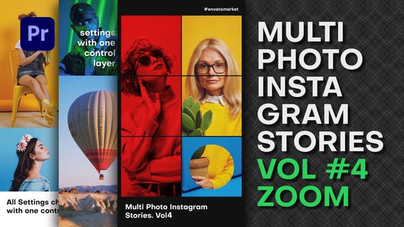 Multi Photo Instagram Stories. Vol4 ZOOM | Premiere Pro - Download Videohive 39358177