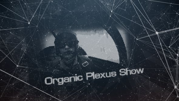 Organic Plexus Show - Videohive Download 10372578