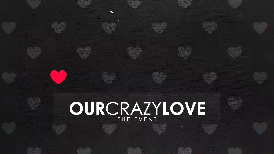 Our Crazy Love Event - Download Videohive 14448738