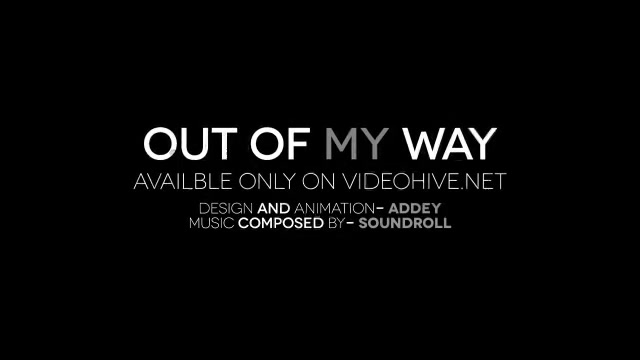 Out of My Way - Download Videohive 3945657