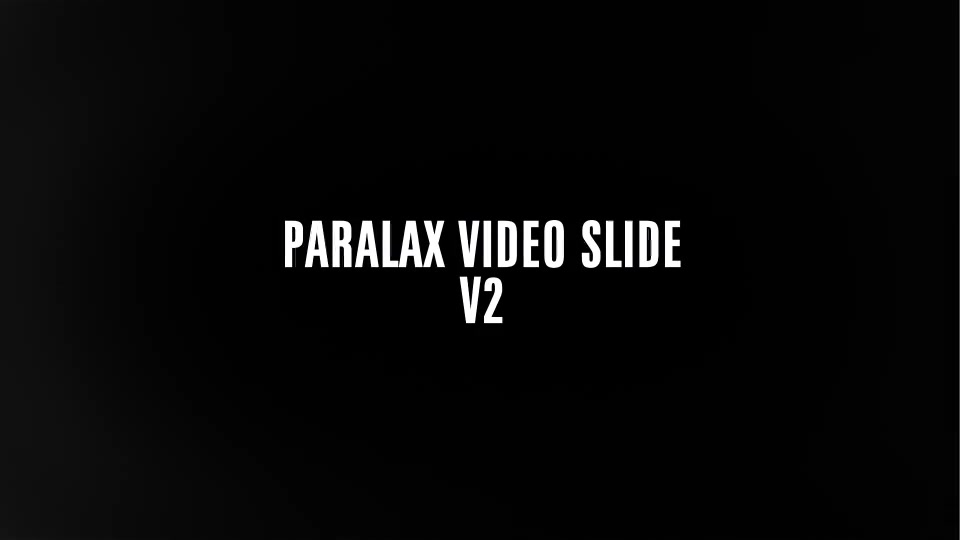 Paralax Video Slide v2 Videohive 13596824 After Effects Image 13