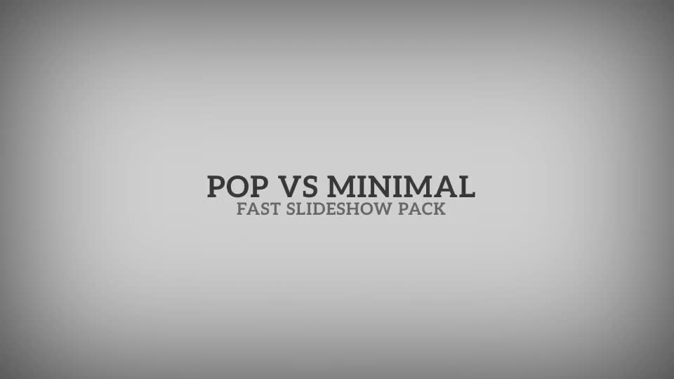 Pop Vs Minimal | Fast Slideshow Pack - Download Videohive 17438770
