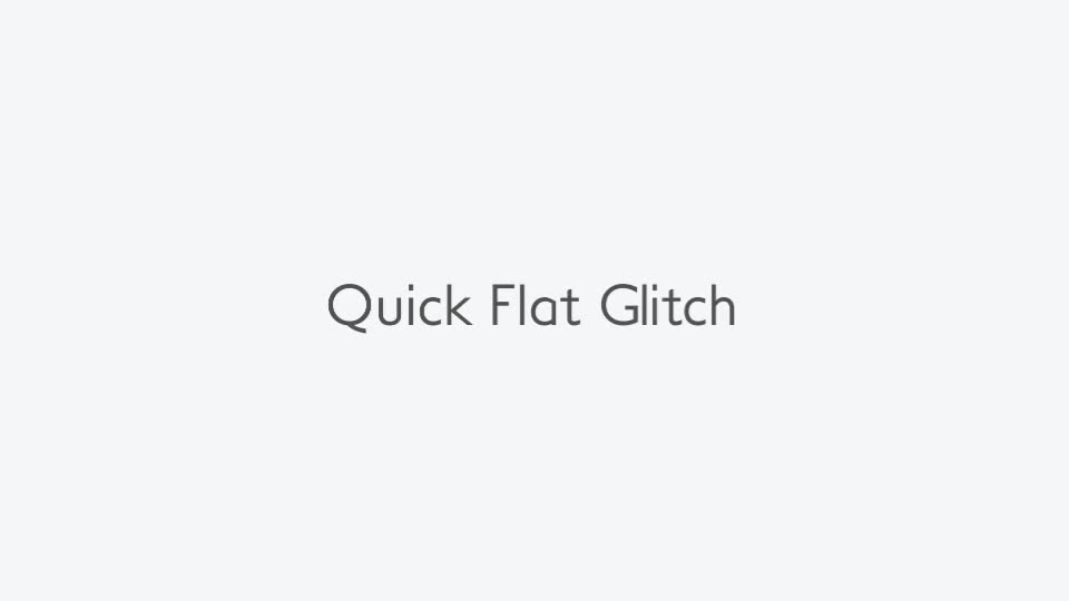 Quick Flat Glitch Videohive 13827261 After Effects Image 1