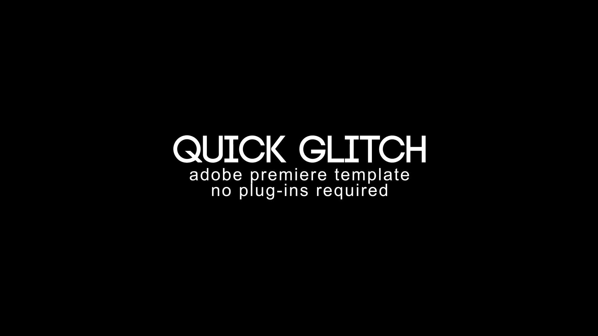 Quick Glitch Premiere Pro Videohive 27986518 Premiere Pro Image 1