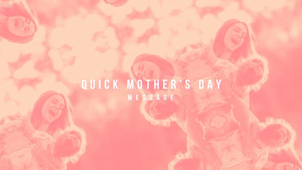 Quick Mothers Day - Download Videohive 15832483