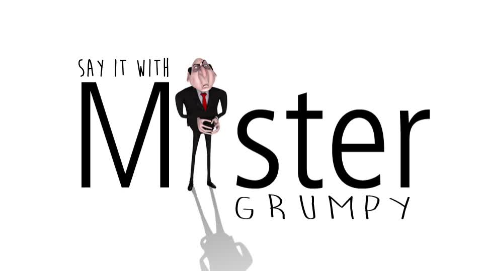 Say It With Mister Grumpy - Download Videohive 9159224