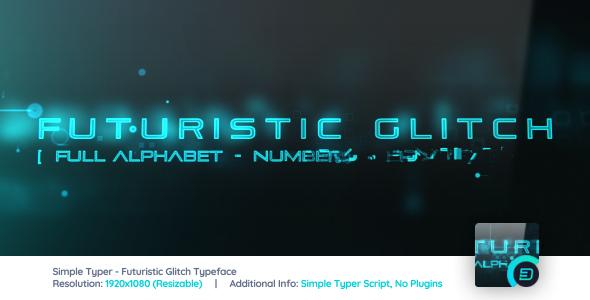 Simple Typer Futuristic Glitch Typeface - Download Videohive 21462531