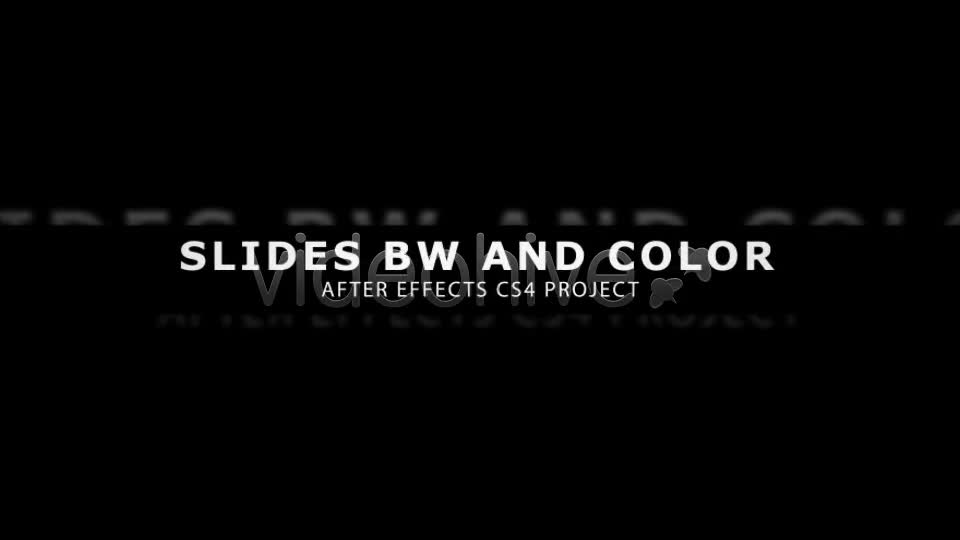 Slides BW and Color Videohive 669072 After Effects Image 1