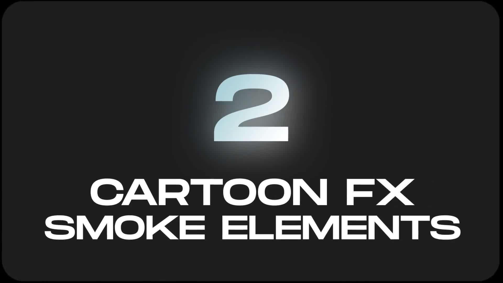 Smoke Cartoon VFX for After Effects Videohive 36157772 After Effects Image 1