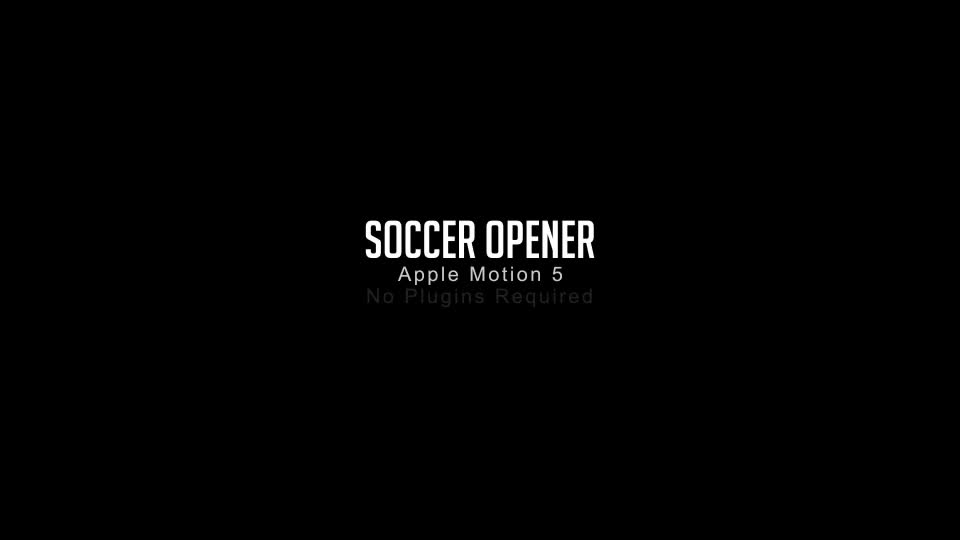 Soccer Opener Apple Motion - Download Videohive 16396976