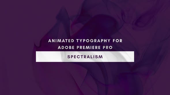 Spectralism Animated Titles for Premiere Pro - Videohive Download 22561349