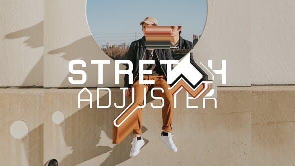 Stretch Adjuster - Videohive 37724465 Download