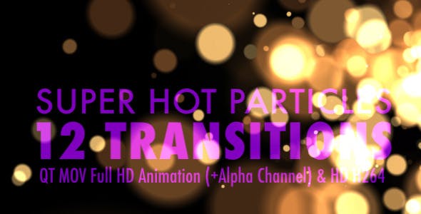 Super Hot Particles Pack Of 12 - Videohive Download 3079157