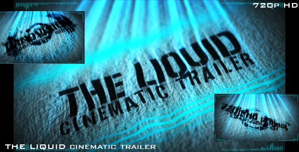 The Liquid (cinematic trailer) - Download 132109 Videohive