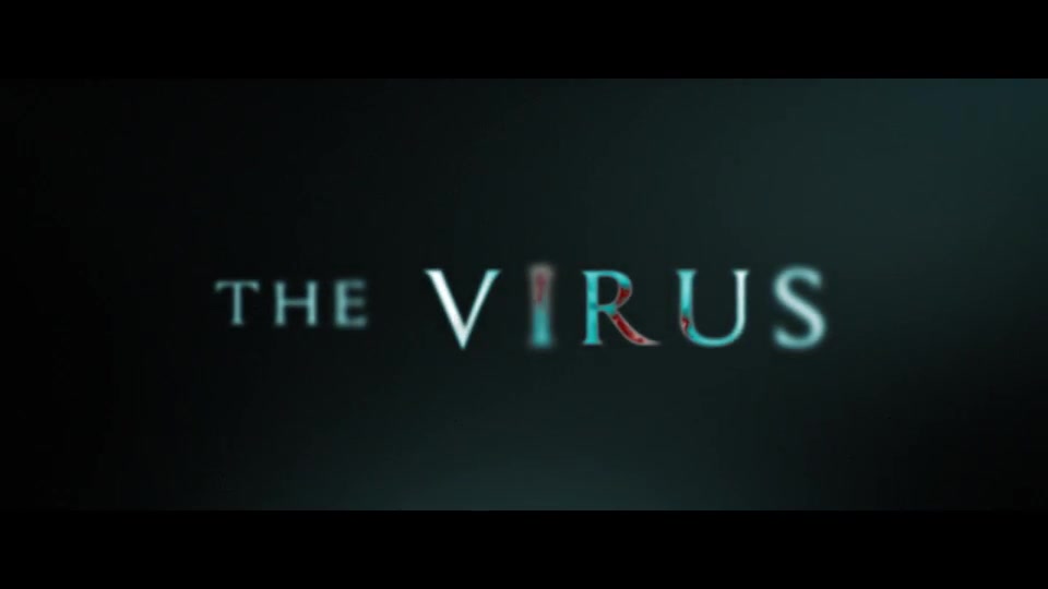 The Virus Opening Titles - Download Videohive 5816085