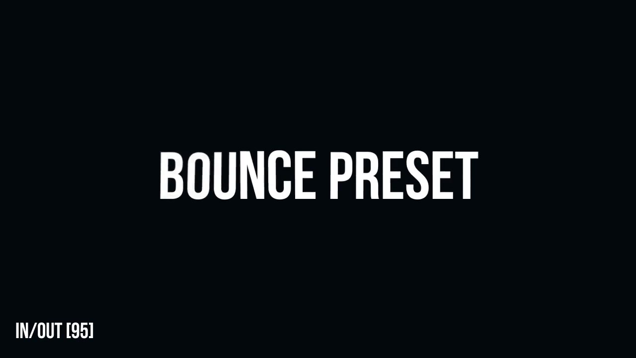 Ultimatum Bounce Presets - Download Videohive 19295714