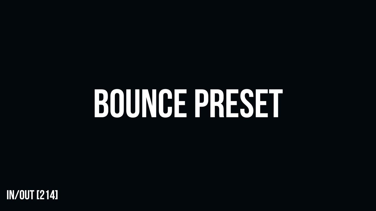 Ultimatum Bounce Presets - Download Videohive 19295714