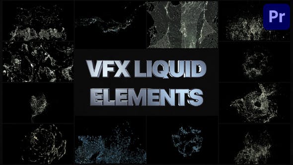 VFX Liquid Elements | Premiere Pro MOGRT - Videohive 34380639 Download
