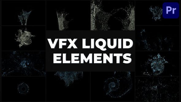 VFX Liquid Pack | Premiere Pro MOGRT - Videohive Download 32152674