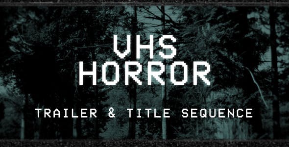 VHS Horror Trailer and Titles - Download Videohive 8376485