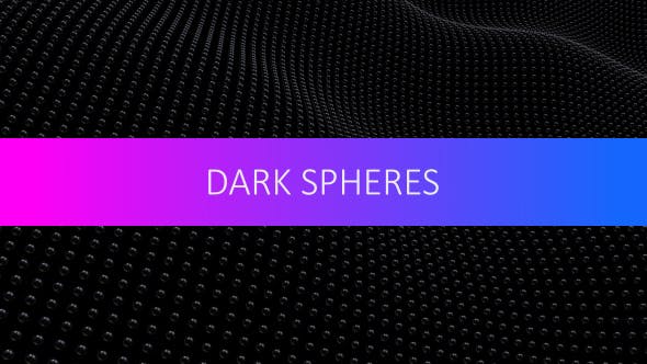 Dark Spheres - Videohive Download 14238677