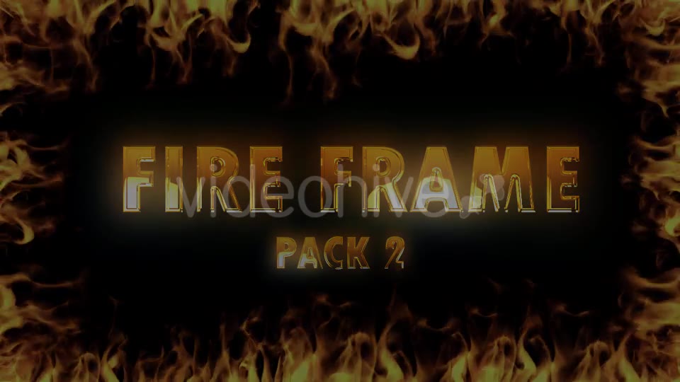 Fire Frame Videohive 20932493 Motion Graphics Image 3